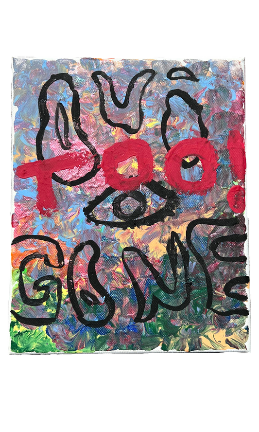 1 of 1 “Oui TOO! Gone” Painting